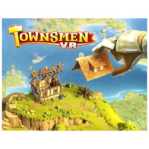 Townsmen VR электронный ключ PC Steam