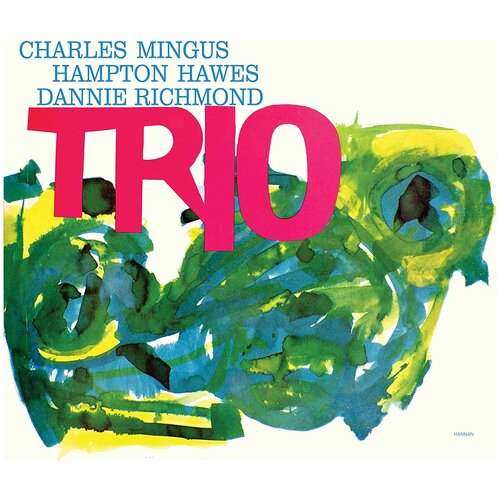 Виниловая пластинка Charles Mingus, Danny Richmond, Hampton Hawes. Mingus Three (2 LP) виниловая пластинка charles mingus blues