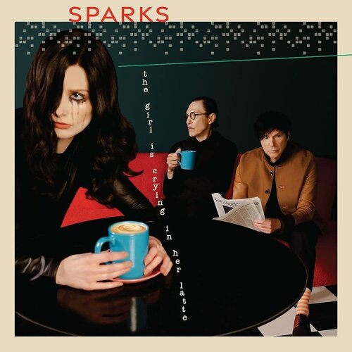 Виниловая пластинка Sparks. Girl Is Crying In Her Latte (LP)