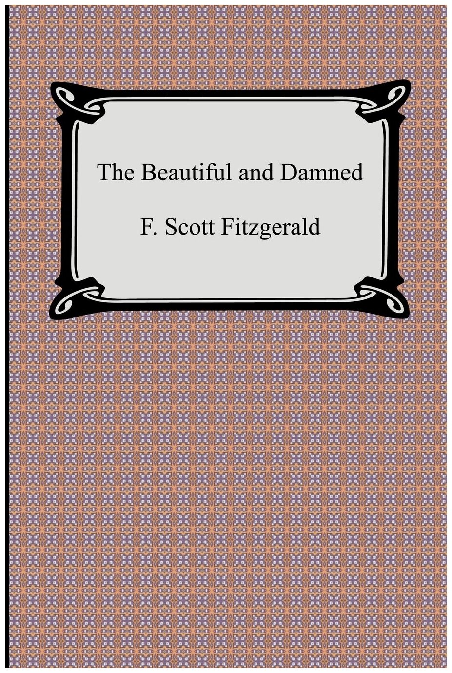 The Beautiful and Damned