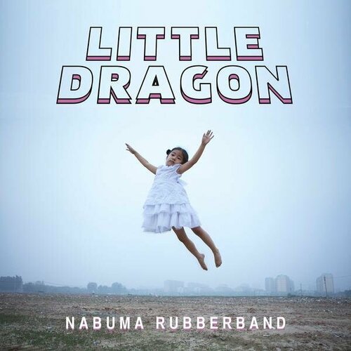 Виниловая пластинка LITTLE DRAGON - NABUMA RUBBERBAND