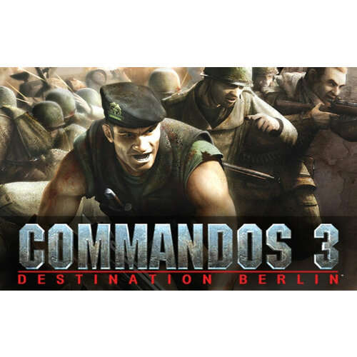 Commandos 3: Destination Berlin (Steam; PC; Регион активации РФ, СНГ)