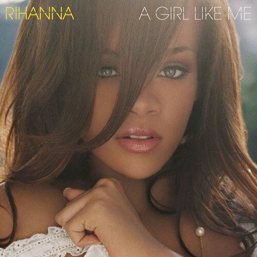 Rihanna – A Girl Like Me rihanna girl like me [vinyl]