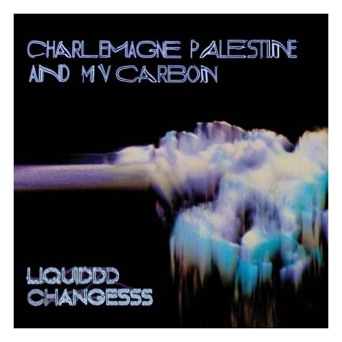 Виниловые пластинки, 5 Rue Christine, CHARLEMAGNE PALESTINE / MV CARBON - Liquiddd Changesss (LP, Coloured) thomas anders – whispers lp