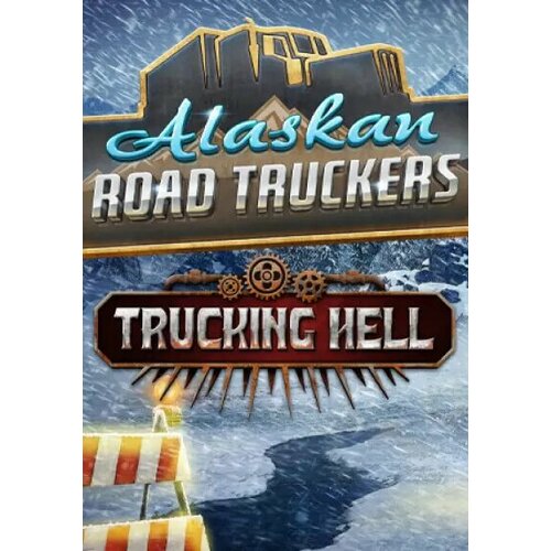 Alaskan Road Truckers: Trucking Hell (Steam; PC; Регион активации все страны)