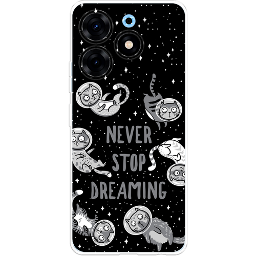 Силиконовый чехол на Tecno Spark 10 Pro / Техно Спарк 10 Про Never stop dreaming силиконовый чехол never stop dreaming на tecno spark 9 pro техно спарк 9 про