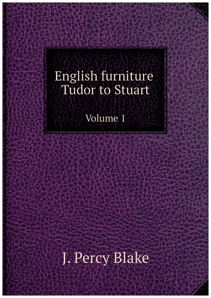 English furniture Tudor to Stuart - фото №1