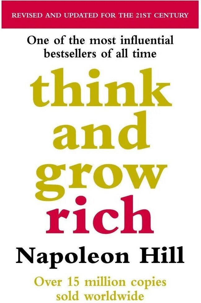 Think And Grow Rich. Napoleon Hill