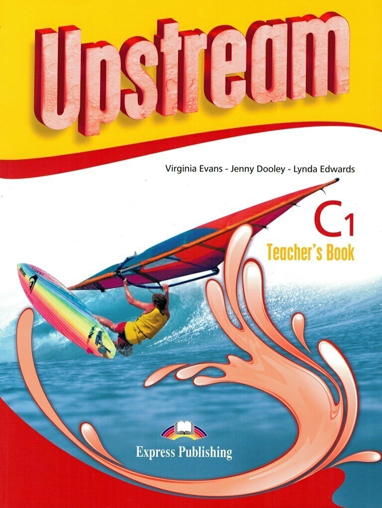 Upstream Advanced C1 Teacher's Book (3rd Edition) Книга для учителя