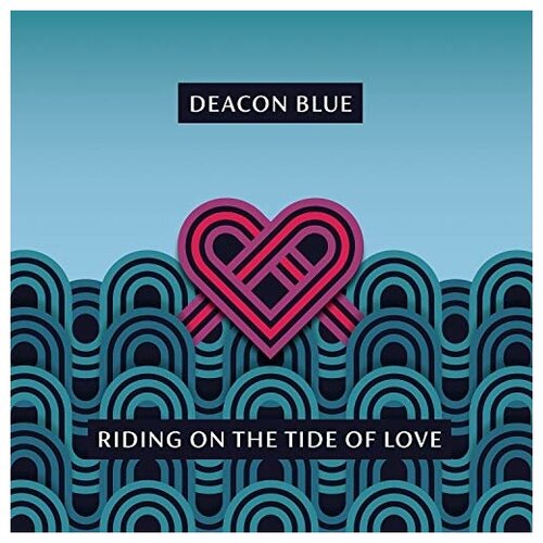 Deacon Blue - Riding on the Tide of Love