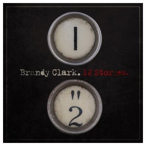 Компакт-Диски, Warner Bros. Records, BRANDY CLARK - 12 STORIES (CD)