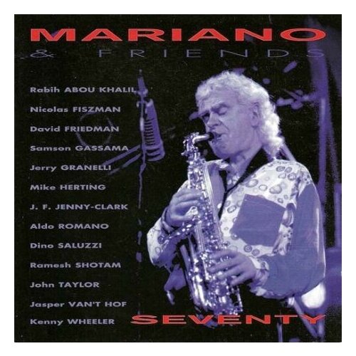 Компакт-Диски, Intuition Records, MARIANO, CHARLIE - Mariano & Friends 70 (CD)