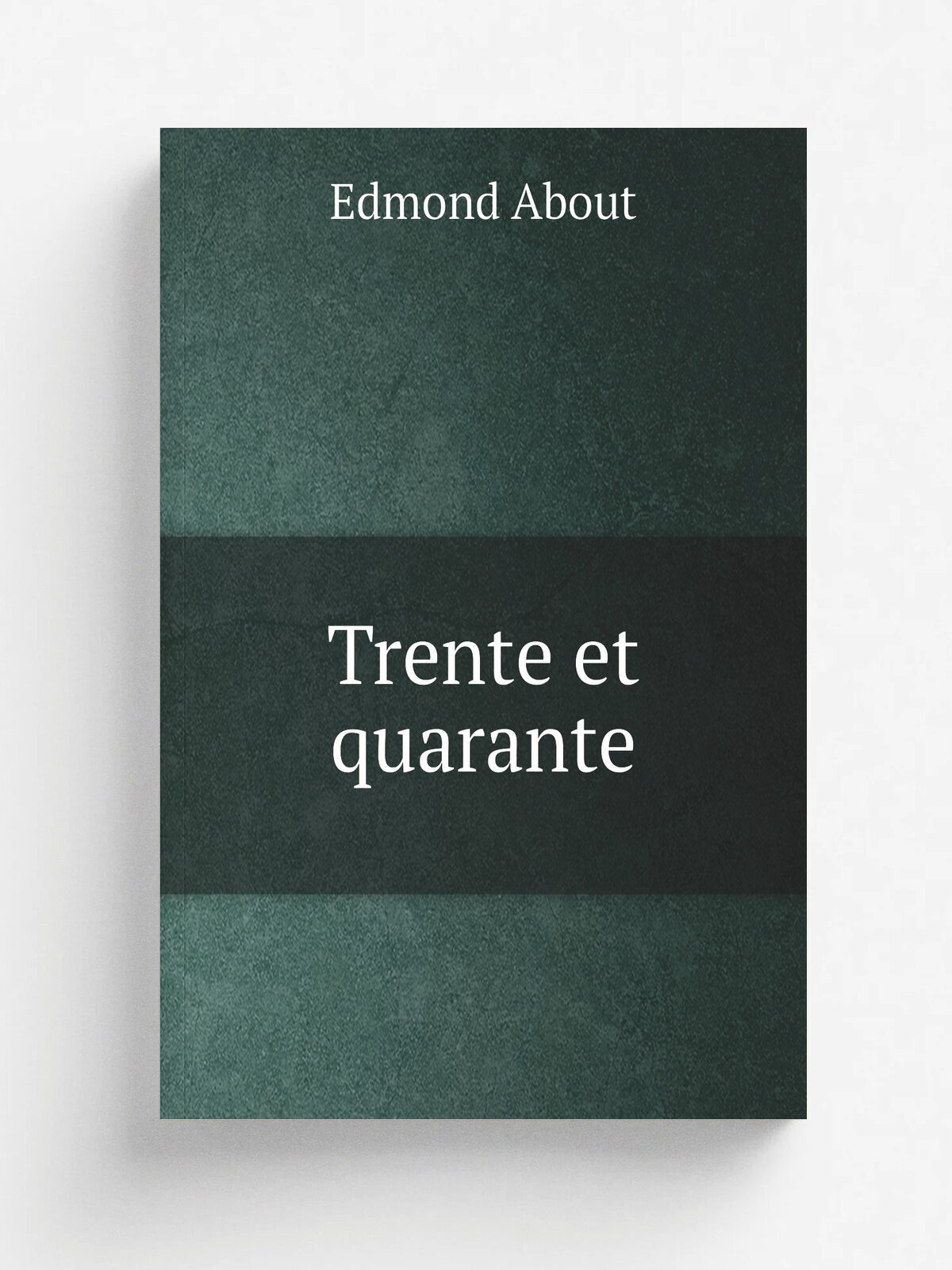 Trente et quarante | Edmond About | 1859 | Paris : Hachette | Репринт
