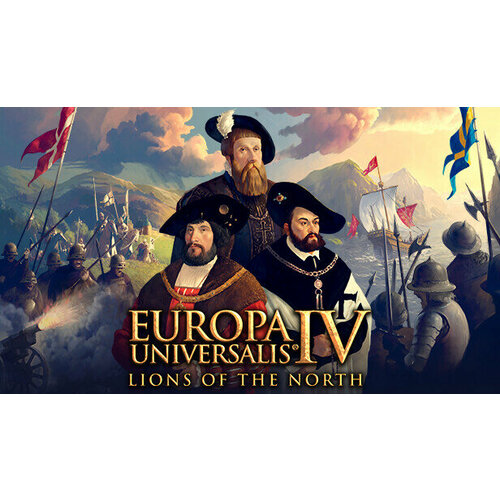 Дополнение Europa Universalis IV Lions of the North для PC STEAM электронная версия 599₽