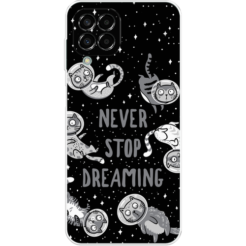 Силиконовый чехол на Samsung Galaxy M33 / Самсунг Галакси М33 Never stop dreaming силиконовый чехол на samsung galaxy j8 самсунг галакси джей 8 never stop dreaming