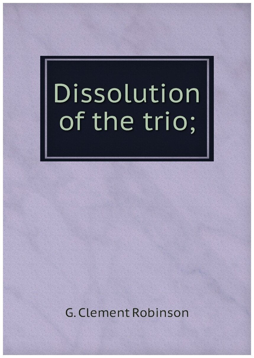 Dissolution of the trio;