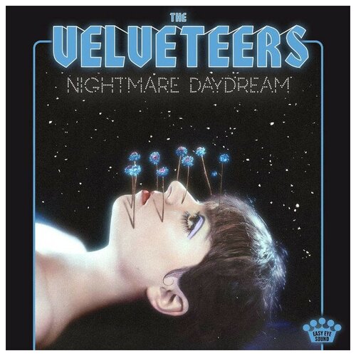Виниловые пластинки, Easy Eye Sound, THE VELVETEERS - Nightmare Daydream (LP)