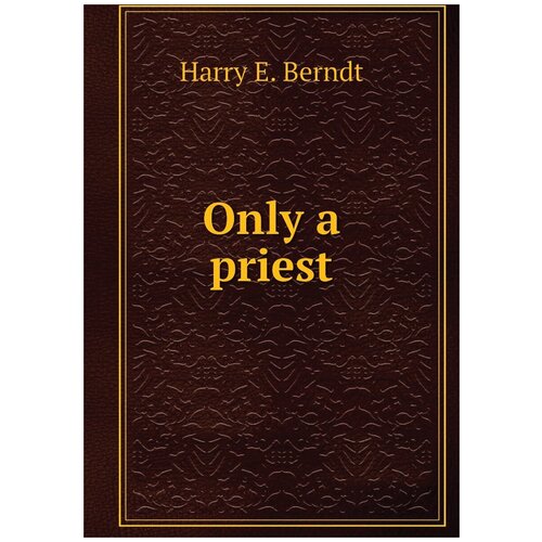 Only a priest