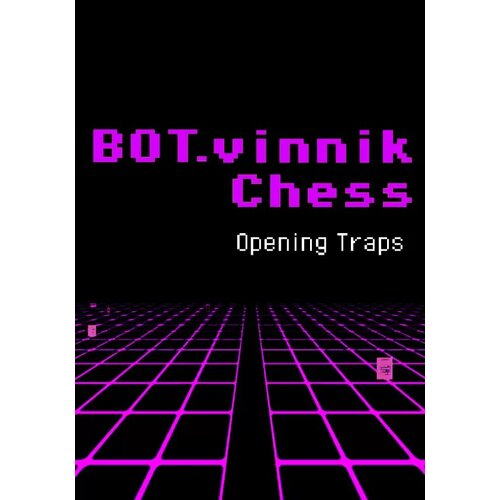 BOT.vinnik Chess: Opening Traps (Steam; PC; Регион активации Не для РФ)