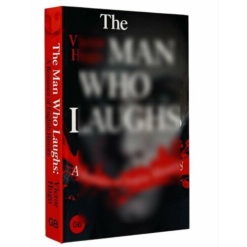 The Man Who Laughs: A Romance of English History brubaker e batman the man who laughs