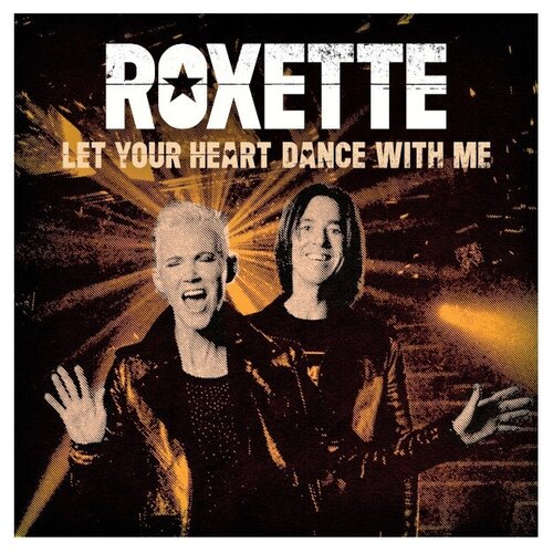 Warner Bros. Roxette – Let Your Heart Dance With Me (Limited. Gold Vinyl) (виниловая пластинка) сумка желтый кот танцует с маракасами let us dance серый