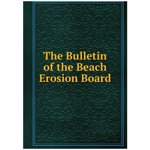 The Bulletin of the Beach Erosion Board