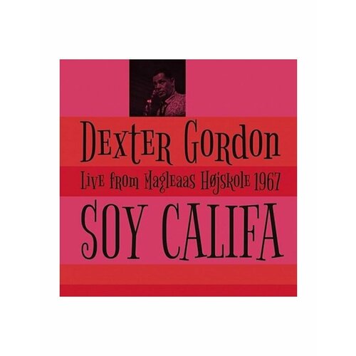 Виниловая пластинка Gordon, Dexter, Soy Califa - Live From Magleaas Hojskole 1967 (5065001717239) виниловая пластинка gordon dexter soy califa live from magleaas hojskole 1967 5065001717239