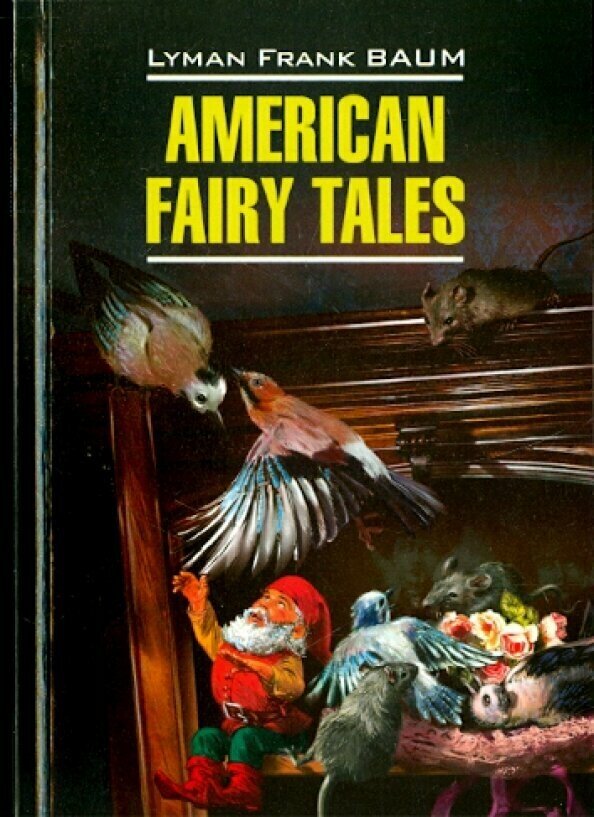 Американские волшебные сказки. Книга для чтения на английском языке - фото №5