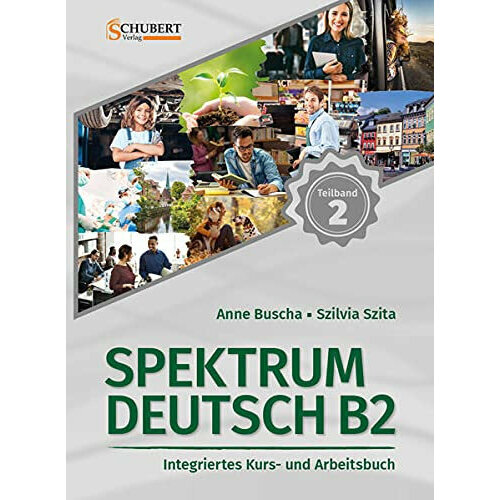 Anne Buscha und Szilvia Szita "Spektrum Deutsch B2 Teilband 2. Kurs- und Arbeitsbuch"