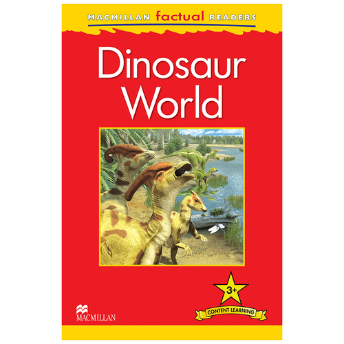 Левеллин Клэр "Macmillan Factual Readers: Level 3+: Dinosaur World"