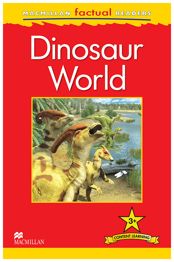 MacMillan Factual Readers Level: 3 + Dinosaur World