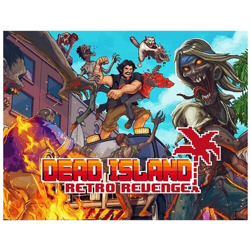 Dead Island: Retro Revenge, электронный ключ (активация в Steam, платформа PC), право на использование dead rising 2 off the record электронный ключ активация в steam платформа pc право на использование cap 1213