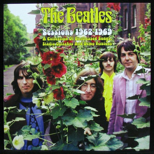 Виниловая пластинка Not On Label Beatles – Sessions 1962-1969 A Collection Of Unreleased Songs, Studio Outtakes And Demo Versions