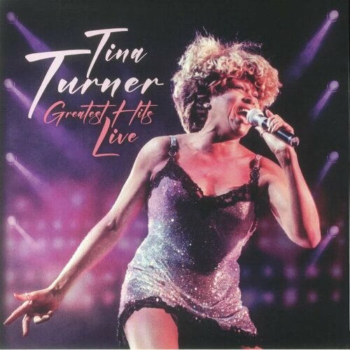 Виниловая пластинка Tina Turner / Greatest hits live (1LP) turner tina private dancer