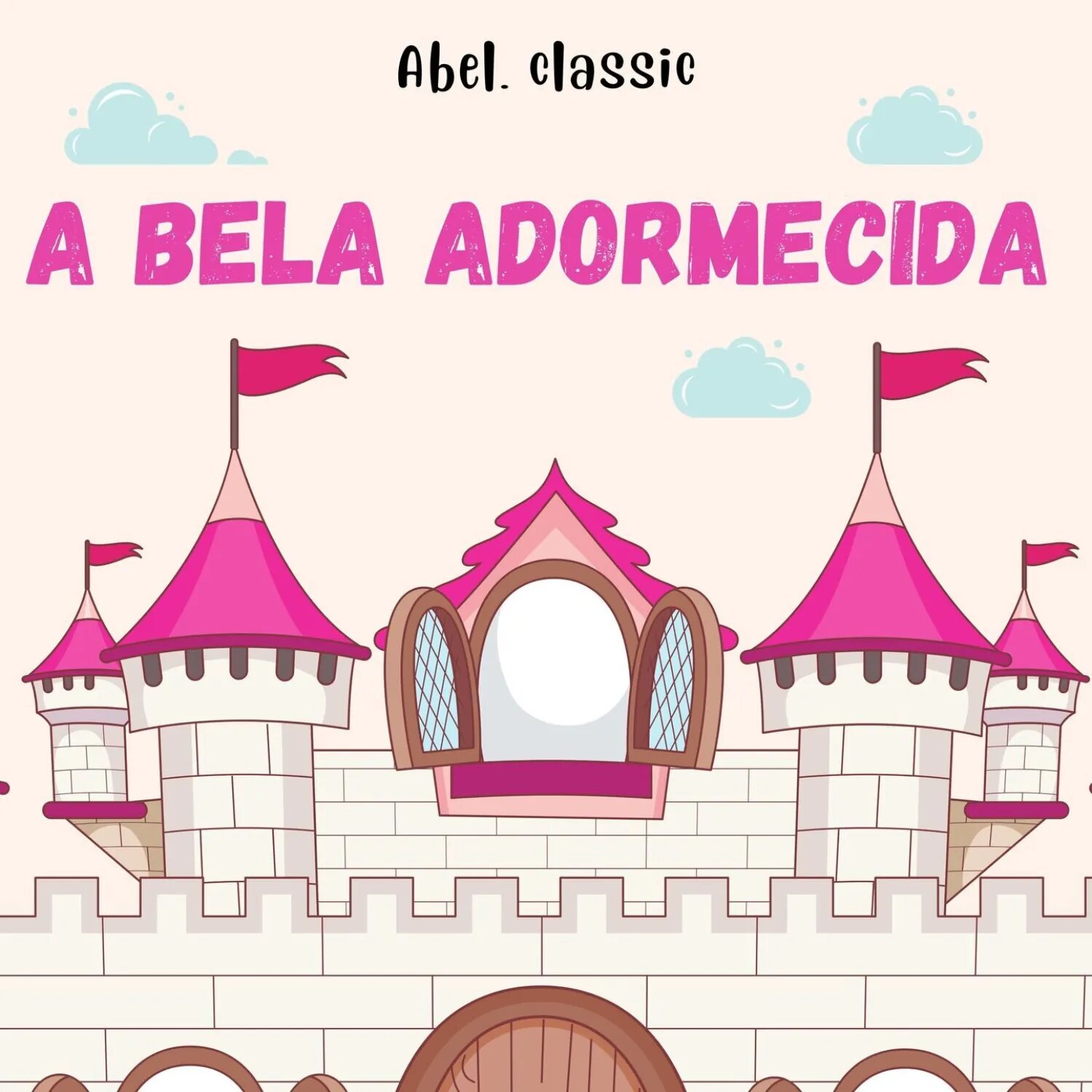 Abel Classics, A Bela Adormecida [Аудиокнига]