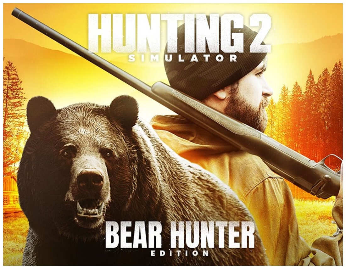 Hunting Simulator 2: Bear Hunter Edition