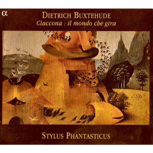 Dietrich Buxtehude* - Stylus Phantasticus - Ciaccona: Il Mondo Che Gira