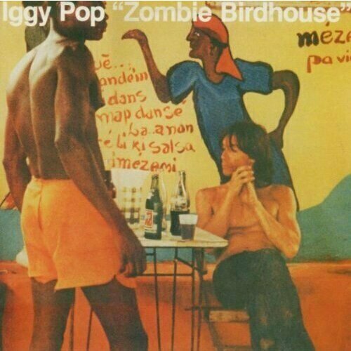 Виниловая пластинка Iggy Pop - Zombie Birdhouse - Vinyl iggy pop iggy pop zombie birdhouse