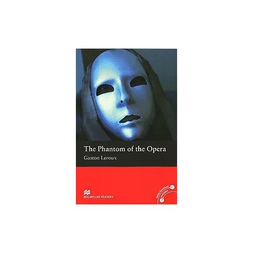 Леру Гастон "The Phantom of the Opera: Beginner Level"