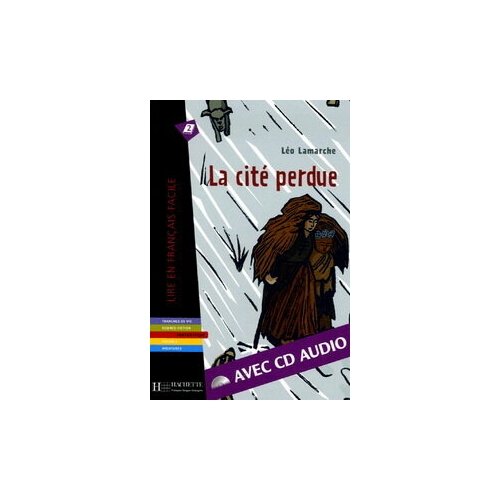 La Cite perdue + CD audio (Lamarche)