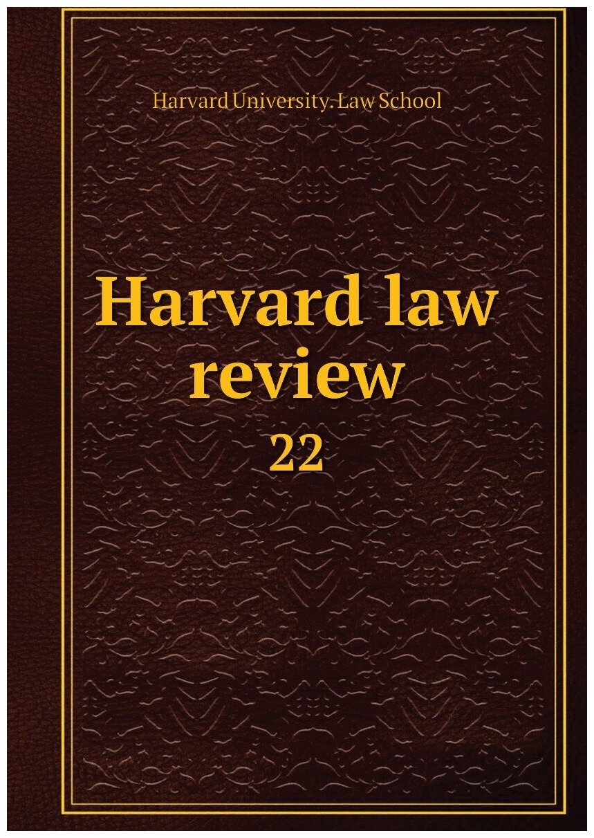 Harvard law review. 22