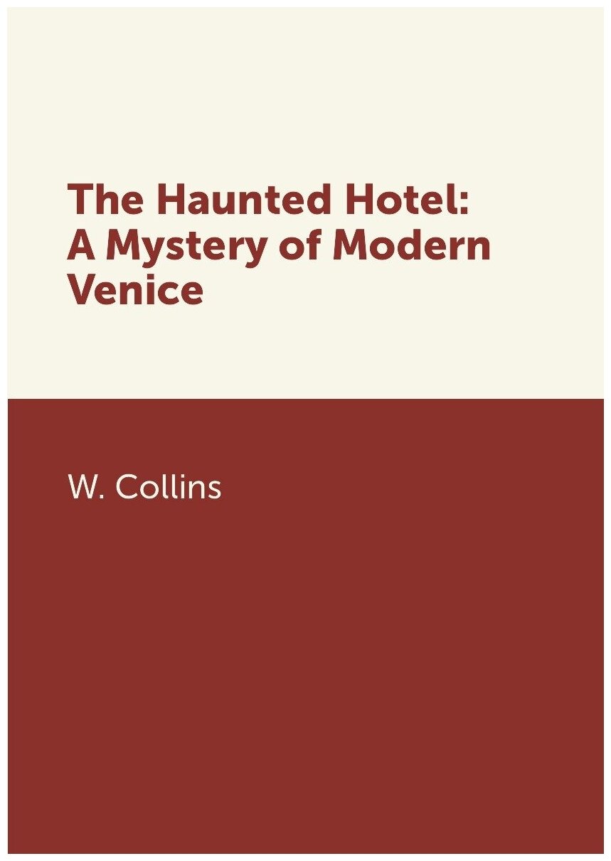 The Haunted Hotel: A Mystery of Modern Venice