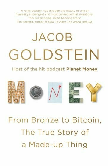 Money. From Bronze to Bitcoin, the True Story of a Made-up Thing - фото №1