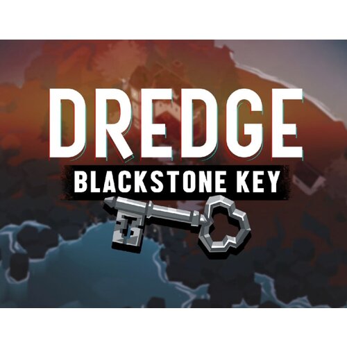 DREDGE - Blackstone Key