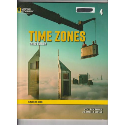 Carmella Lieske, Andrew Boon "Time Zones Third Edition 4 Teacher's Book"