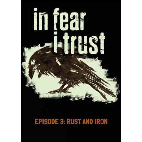 In Fear I Trust - Episode 3 DLC (Steam; PC; Регион активации РФ, СНГ, Турция) in fear i trust episode 4 the glimpse dlc