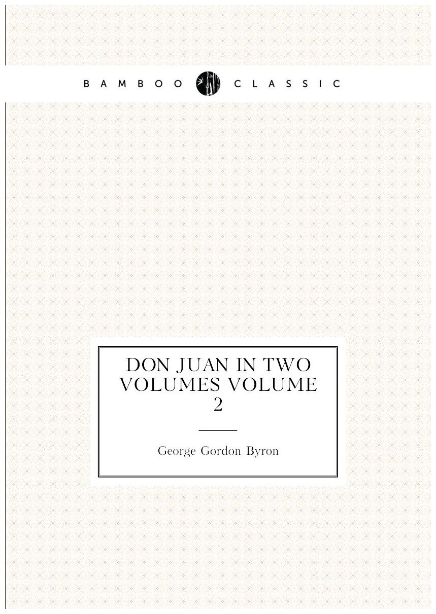 Don Juan In two volumes Volume 2