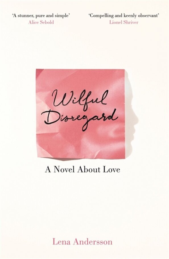 Wilful Disregard. A Novel About Love - фото №1