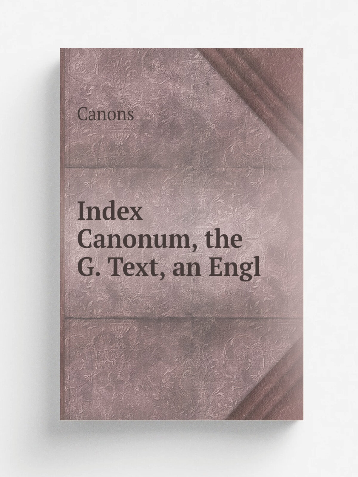 Index Canonum, the G. Text, an Engl | Canons | Репринт