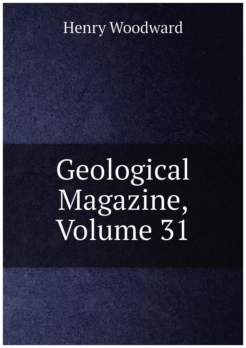 Geological Magazine, Volume 31